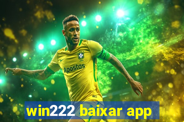 win222 baixar app